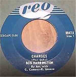 Bob Harrington  - Changes