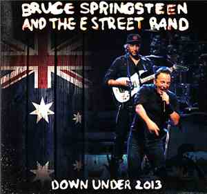 Bruce Springsteen And The E Street Band - Down Under 2013