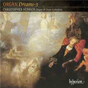 Christopher Herrick - Organ Dreams - 3
