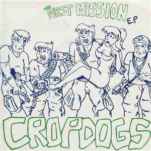 Cropdogs - The First Mission E.P