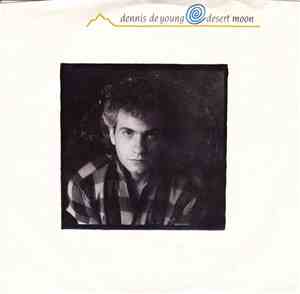 Dennis DeYoung - Desert Moon / Gravity