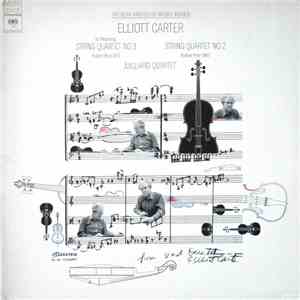 Elliott Carter, Juilliard Quartet - String Quartet No. 3 / String Quartet N ...
