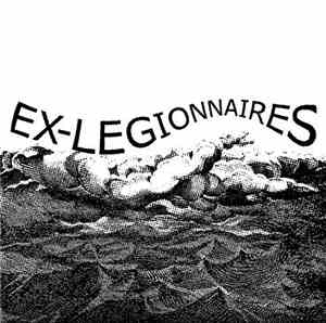 Ex-Legionnaires - Don't Care For Crying
