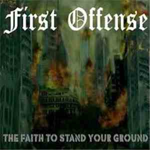 First Offense - The Faith To Stand Your Ground