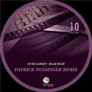Funk Gadget - Blah Blah (Patrick Pulsinger Remix)
