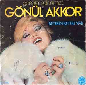 Gönül Akkor - Beterin Beteri Var