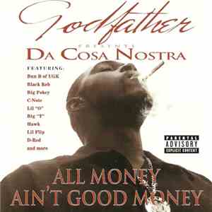 Godfather  presents Da Cosa Nostra  - All Money Ain't Good Money