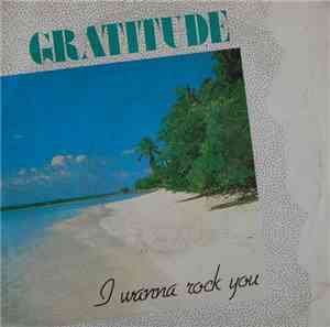 Gratitude  - I Wanna Rock You