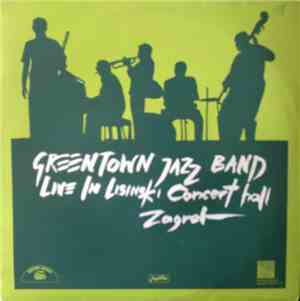 Greentown Jazz Band - Live In Lisinski Concert Hall Zagreb