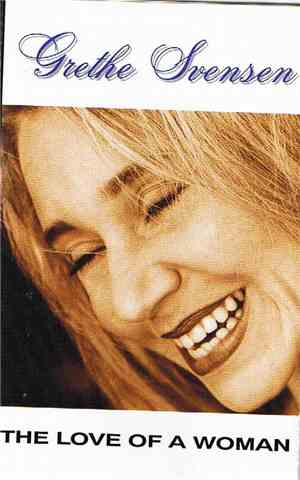 Grethe Svensen - The Love Of A Woman