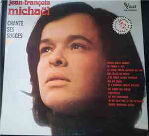 Jean-François Michael - Chante Ses Succes