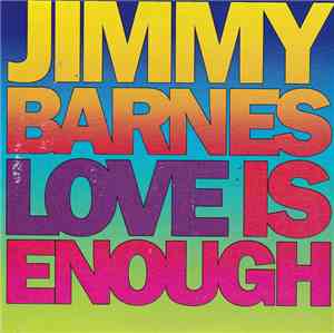 Jimmy Barnes - Love Is Enough