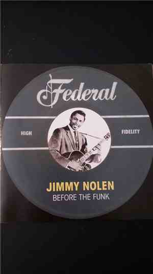 Jimmy Nolen - Before The Funk