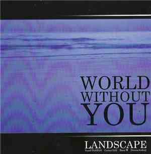 Landscape  - World Without You