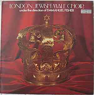 London Jewish Male Choir - Under The Direction Of Emmanuel Fisher