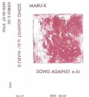 Maru-X - Song Against A-ki