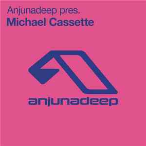 Michael Cassette - Anjunadeep pres. Michael Cassette