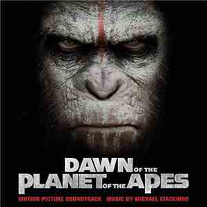 Michael Giacchino - Dawn Of The Planet Of The Apes (Motion Picture Soundtra ...