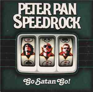 Peter Pan Speedrock - Go Satan Go!