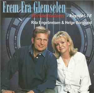 Rita Engebretsen & Helge Borglund - Frem Fra Glemselen, Fortsettelsen - Kap ...