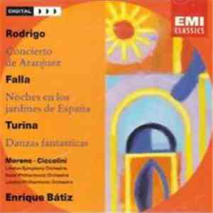 Rodrigo / Falla / Turina - Alfredo Moreno, Aldo Ciccolini, Enrique Bátiz -  ...
