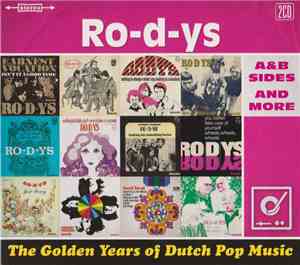 Ro-d-ys - The Golden Years Of Dutch Pop Music (A&B Sides And More)