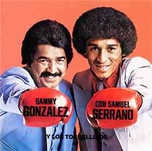 Sammy Gonzalez Y Los Torbellinos Con Samuel Serrano - Sammy Gonzalez Y Los  ...