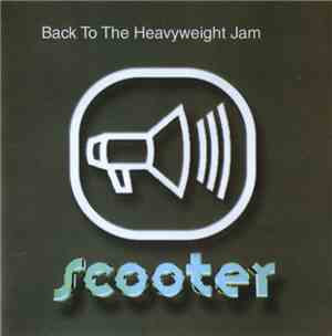 Scooter - Back To The Heavyweight Jam