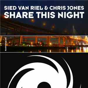 Sied van Riel & Chris Jones  - Share This Night