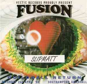 Slipmatt - Fusion - Guildhall Return