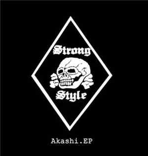 Strong Style - Akashi EP