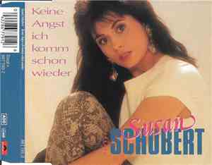 Susan Schubert - Keine Angst Ich Komm Schon Wieder