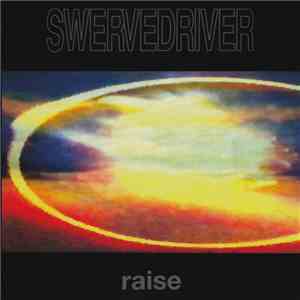 Swervedriver - Raise