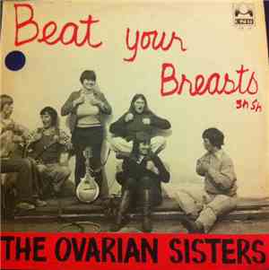 The Ovarian Sisters - Beat Your Breasts