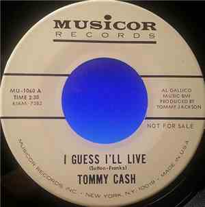 Tommy Cash - I Guess I'll Live / Why'd She Gone