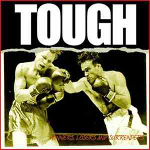 Tough - Winners, Losers And Surrenders