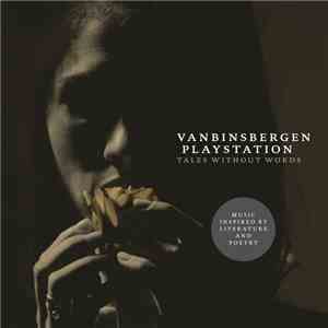 Vanbinsbergen Playstation - Tales Without Words