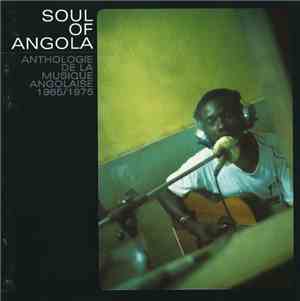 Various - Soul Of Angola - Anthologie De La Musique Angolaise 1965/1975