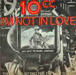 10cc - I'm Not In Love