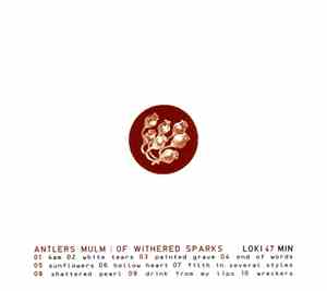 Antlers Mulm - Of Withered Sparks