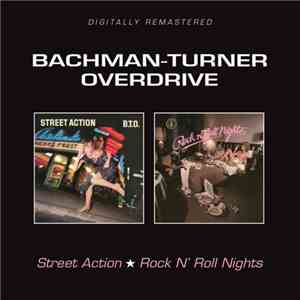 Bachman-Turner Overdrive - Street Action / Rock N’ Roll Nights