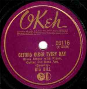 Big Bill - Getting Older Every Day / Rockin' Chair Blues