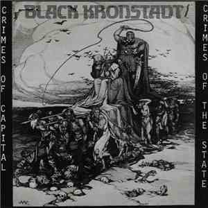 Black Kronstadt - Crimes Of Capital, Crimes Of The State