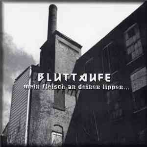 Bluttaufe - Mein Fleisch An Deinen Lippen...
