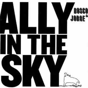 Bosco & Jorge - Ally In The Sky