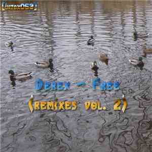 Derex - Free (Remixes Vol. 2)
