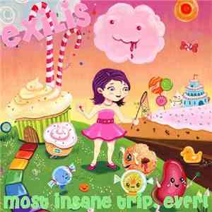 Exilis - Most Insane Trip, Ever!