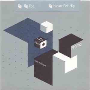 Foil - Never Got Hip