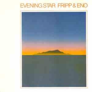 Fripp & Eno - Evening Star
