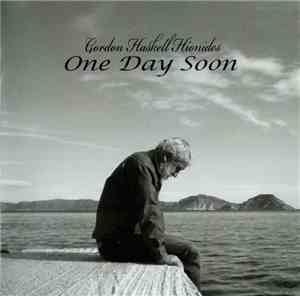 Gordon Haskell Hionides - One Day Soon